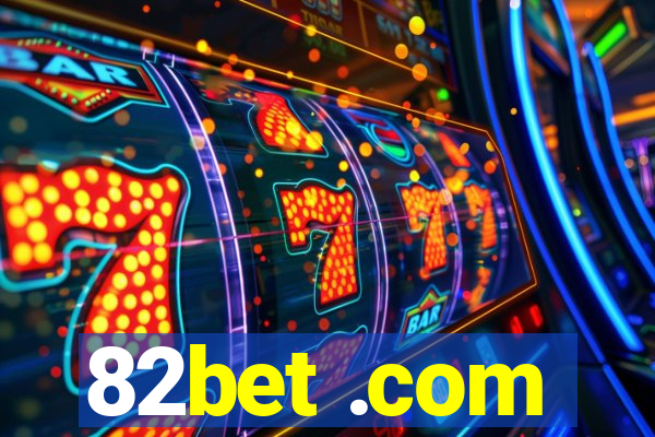 82bet .com